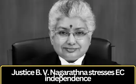 Election Commission Must Remain Independent of Political Influence, Says Justice Nagarathna