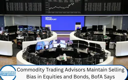 Commodity Trading Advisors Maintain Selling Bias in Equities and Bonds, BofA Says